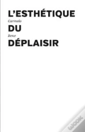 L'Esthétique Du Déplaisir