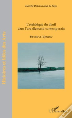 Capa do artigo L'Esthétique Du Deuil Dans L'Art Allemand Contemporain ; Du Rite À L'Épreuve