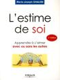 L'Estime De Soi ; Apprendre À S'Aimer Avec Ou Sans Les Autres (2e Édition) - Preview