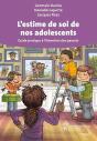 L'Estime De Soi De Nos Adolescents ; Guide Pratique À L'Intention Des Parents - Preview