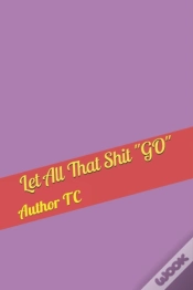 Capa do artigo Let All That Shit "Go"