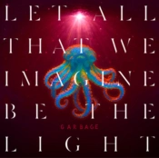 Capa do artigo Let All That We Imagine Be the Light - CD