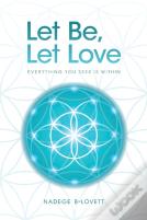 Let Be, Let Love