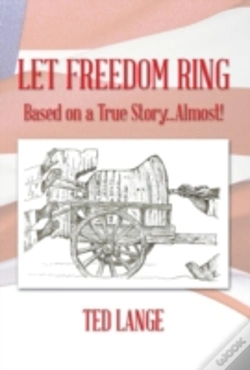 Capa do artigo Let Freedom Ring: Based On A True Story...Almost!