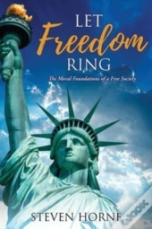 Let Freedom Ring: The Moral Foundations