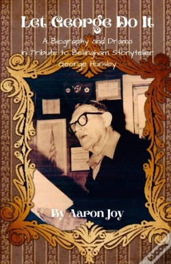 Capa do artigo Let George Do It: A Biography And Drama