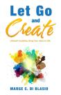 Let Go And Create: Unleash Creativity, B - Preview