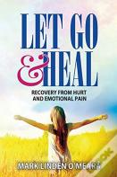 Let Go And Heal
