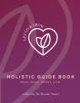 Let Go & Grow Holistic Guide Book - Preview
