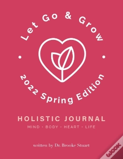 Capa do artigo Let Go & Grow Holistic Journal (2022 Spring Edition)