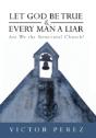 Let God Be True And Every Man A Liar: Are We The Structural Church? - Preview