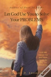 Capa do artigo Let God Use You To Solve Your Problems: