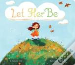 Let Her Be