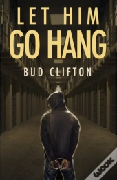 Let Him Go Hang