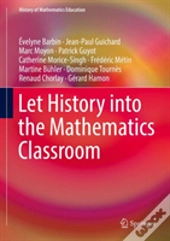 Let History Into The Mathematics Classroom
