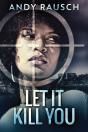 Let It Kill You - Preview