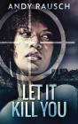 Let It Kill You - Preview