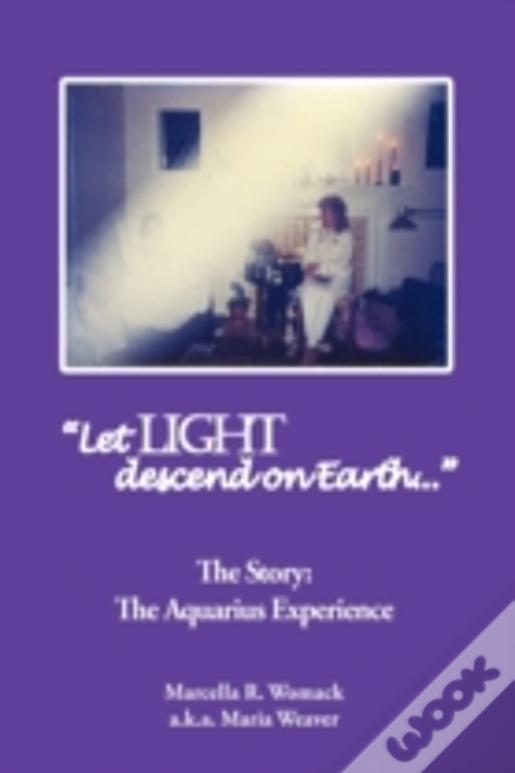 Let Light Descend On Earth