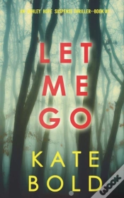 Capa do artigo Let Me Go (An Ashley Hope Suspense Thriller-Book 1)