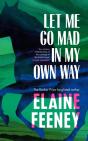 Let Me Go Mad In My Own Way - Preview