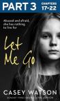 Let Me Go: Part 3 Of 3 - Preview