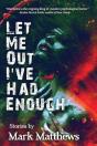 Let Me Out I'Ve Had Enough - Preview