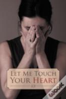 Let Me Touch Your Heart