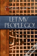 Let My People Go!