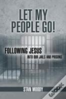 Let My People Go!