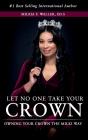 Let No One Take Your Crown - Preview