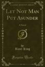 Let Not Man Put Asunder - Preview