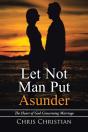 Let Not Man Put Asunder - Preview