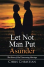 Let Not Man Put Asunder - Preview