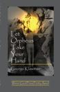 Let Orpheus Take Your Hand - Preview
