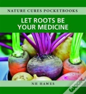 Capa do artigo Let Roots Be Your Medicine