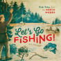 Let S Go Fishing - Preview