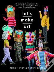 Let S Make Art: 12 Craft Projects For Children