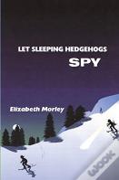 Let Sleeping Hedgehogs Spy - Paperback Colour