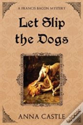 Let Slip The Dogs