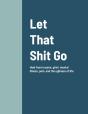 Let That Shit Go - Preview