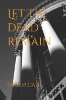Let The Dead Remain