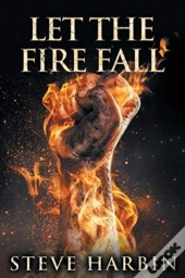 Let The Fire Fall