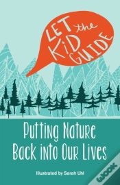 Capa do artigo Let The Kid Guide: Putting Nature Back I