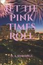 Let The Pink Times Roll - Preview