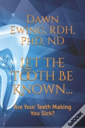 Let The Tooth Be Known...