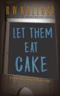 Let Them Eat Cake - Preview