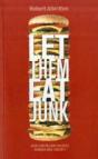 Let Them Eat Junk - Preview