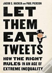 Let Them Eat Tweets