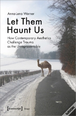 Capa do artigo Let Them Haunt Us Â€“ How Contemporary Aesthetics Challenge Trauma As The Unrepresentable