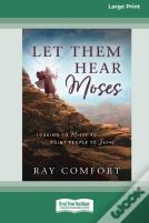 Let Them Hear Moses